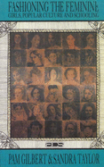 Fashioning the Feminine: Girls, Popular Culture, and Schooling