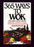365 Ways to Wok: Stir-Fries, Stews, Sautees