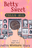 Betty Sweet Tells All