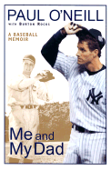 Me and My Dad: A Baseball Memoir