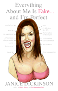 Everything about Me Is Fake... and I'm Perfect!