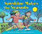 Sunshine Makes the Seasons (Reillustrated)