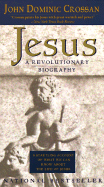 Jesus: A Revolutionary Biography