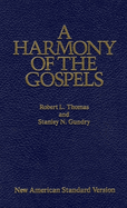 A Harmony of the Gospels: New American Standard Edition