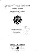 Journey Toward the Heart: Discourses on the Sufi Way