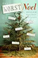 The worst Noel: hellish holiday tales