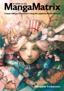 Manga Matrix: Create Unique Characters Using the Japanese Matrix System