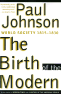 The Birth of the Modern: World Society 1815-1830