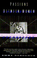 Passions Between Women: British Lesbian Culture, 1668-1801