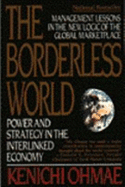 The Borderless World: Power and Strategy in the Interlinked Economy