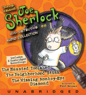 Joe Sherlock, Kid Detective Audio Collection: The Haunted Toolshed/The Neighborhood Stink/The Missing Monkey-Eye Diamond