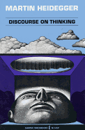 Discourse on thinking. A translation of Gelassenheit