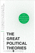 The Great Political Theories, Volume 2: A Comprehensive Selection of the Crucial Ideas in Political Philosophy from the French Revolution to Modern Times