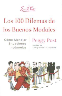 Los 100 Dilemas de Los Buenos Modales: Como Manejar Situaciones Incomodas