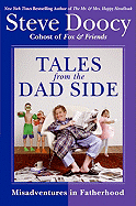 Tales from the Dad Side: Misadventures in Fatherhood