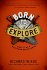 Born to Explore: How to Be a Backyard Adventurer