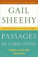 Passages in Caregiving: Turning Chaos Into Confidence