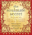 The Soulmate Secret: Manifest the Love of Your Life with the Law of Attraction