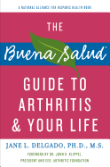 The Buena Salud Guide to Arthritis and Your Life