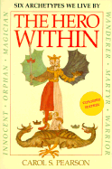The Hero Within: Six Archetypes We Live by