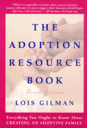 The Adoption Resource Book, 4th Edition: 4th Edition