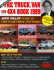 The Truck, Van, and 4x4 Book: The Definitive Guide to Buying a Truck, Van, or 4x4