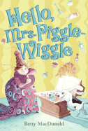 Hello, Mrs. Piggle-Wiggle! (Reillustrated)