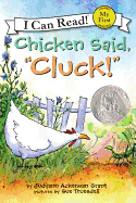 Chicken Said, "Cluck! " (My First I Can Read)