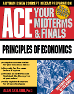 Ace Your Midterms and Finals: Principles of Economics