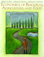 Economics of Resources, Agriculture, and Food