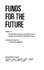 Funds for the Future: Report of the Twentieth Century Fund Task Force on College and University Endowment Policy
