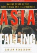 Asia Falling S/C: Making Sense of the Asian Crisis and Its Aftermath