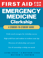 First Aid for the Emergency Medicine Clerkship