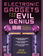 Electronic Gadgets for the Evil Genius