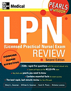 LPN (Licensed Practical Nurse) Exam Review: Pearls of Wisdom, Second Edition