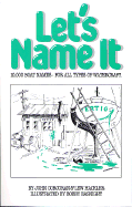 Let's Name It: 10,000 Boat Names for All Types of Watercraft