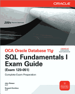 OCA Oracle Database 11g: SQL Fundamentals I Exam Guide (Exam 1Z0-051)
