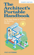 The Architect's Portable Handbook: First-Step Rules of Thumb for Building Design