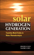 Solar Hydrogen Generation: Transition Metal Oxides in Water Photoelectrolysis