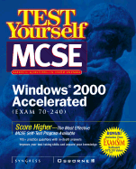Test Yourself: MCSE Windows 2000 Accelerated Exam (70-240)