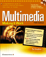 Multimedia: Making It Work