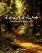 A Writer's Workshop: Crafting Paragraphs, Building Essays