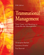 Transnational Management: Text, Cases, and Readings in Cross-Border Management