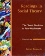 Classical Sociological Theory and Readings in Social Theory: Shrinkwrap