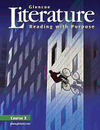 Glencoe Literature: Reading with Purpose, Course 3, Student Edition