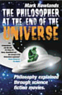 The Philosopher at the End of the Universe