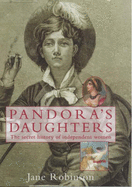 Pandora's Daughters: The Lives and Work of History's Career Women