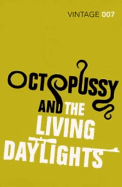 Octopussy & The Living Daylights: James Bond 007