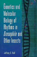 Genetics and Molecular Biology of Rhythms in Drosophila and Other Insects