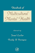 Handbook of Multicultural Mental Health: Assessment and Treatment of Diverse Populations